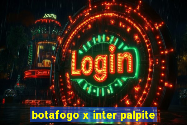 botafogo x inter palpite